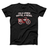 Iâ€™m A Loner Dottie, A Rebel Funny Movie Men/Unisex T-Shirt