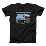 You Have Died Of Dysentery Men/Unisex T-Shirt