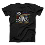 No Shelf Control Funny Men/Unisex T-Shirt