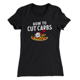 How To Cut Carbs (Pizza) Women's T-Shirt