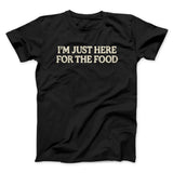 Iâ€™m Just Here For The Food Funny Thanksgiving Men/Unisex T-Shirt