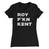 Roy F-Kn Kent Women's T-Shirt