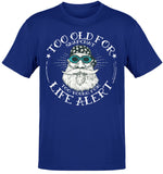Premium Too Old Dads Shirt t-shirt