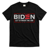 Biden Let's Finish The Job 2024 President Election US Flag T-Shirt