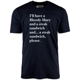 Bloody Mary and a Steak Sandwich - Unisex T-Shirt