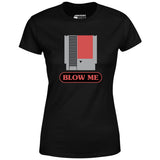 Blow Me NES Cartridge Parody - Women's T-Shirt