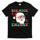 Big Nick Energy Santa Claus Funny Christmas T-Shirt