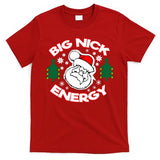 Big Nick Energy Santa Claus Snowflake Christmas T-Shirt