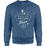 Boats n Hoes - Unisex Sweatshirt