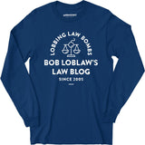 Bob Loblaw's Law Blog - Long Sleeve T-Shirt