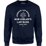 Bob Loblaw's Law Blog - Unisex Sweatshirt