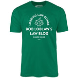 Bob Loblaw's Law Blog - Unisex T-Shirt