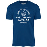 Bob Loblaw's Law Blog - Unisex T-Shirt