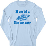 Boobie Bouncer - Long Sleeve T-Shirt
