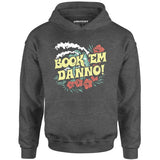 Book 'em Danno! - Unisex Hoodie
