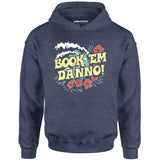 Book 'em Danno! - Unisex Hoodie