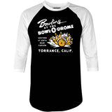 Bowl-o-Drome - Torrance, CA - Vintage Bowling Alley - 3/4 Sleeve Raglan T-Shirt