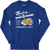 Bowl-o-Drome - Torrance, CA - Vintage Bowling Alley - Long Sleeve T-Shirt