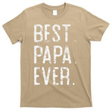 Best Papa Ever Fatherâ€™s Day Gift For Papa T-Shirt
