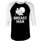Breast Man - 3/4 Sleeve Raglan T-Shirt