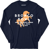 Bronco Bowl - Dallas, TX - Vintage Bowling Alley - Long Sleeve T-Shirt