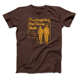 Thanksgiving Pre-Dinner Walk Funny Thanksgiving Men/Unisex T-Shirt
