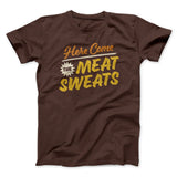 Here Come The Meat Sweats Funny Thanksgiving Men/Unisex T-Shirt