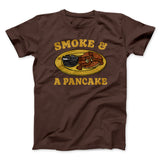 Smoke And A Pancake Funny Movie Men/Unisex T-Shirt