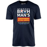 Bruh Man's Apartment Sitting Service - Unisex T-Shirt