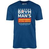 Bruh Man's Apartment Sitting Service - Unisex T-Shirt