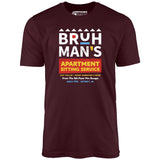 Bruh Man's Apartment Sitting Service - Unisex T-Shirt