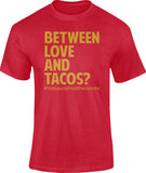 Premium Between Love And Tacos Street Tee