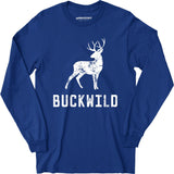 Buckwild - Long Sleeve T-Shirt