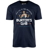 Burton's Gym - Unisex T-Shirt