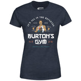 Burton's Gym - Women's T-Shirt