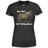 Bye Bye Lil' Sebastian - Women's T-Shirt