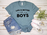 Life Is Better with My Boys T-Shirt