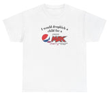 *NEW* I Would Dropkick A Child For A Pepsi Max Cherry Tee
