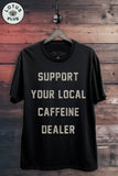 Caffeine Dealer Graphic Top