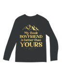 My book boyfriend is better than yours Long Sleeve Tee