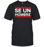 Boston Be A Man Se Un Hombre Shirt