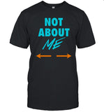 Butch Barry Wearing Not About Me T Shirt