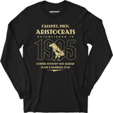 Calumet Aristocrats - Michigan - Vintage Defunct Baseball Teams - Long Sleeve T-Shirt