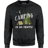 Camping is In-Tents - Unisex Sweatshirt