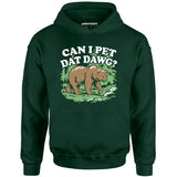 Can I Pet Dat Dawg? - Unisex Hoodie