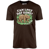 Can I Pet Dat Dawg? - Unisex T-Shirt