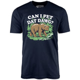 Can I Pet Dat Dawg? - Unisex T-Shirt