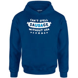 Can't Spell Sausage Without USA - Unisex Hoodie