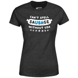Can't Spell Sausage Without USA - Women's T-Shirt