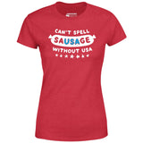 Can't Spell Sausage Without USA - Women's T-Shirt